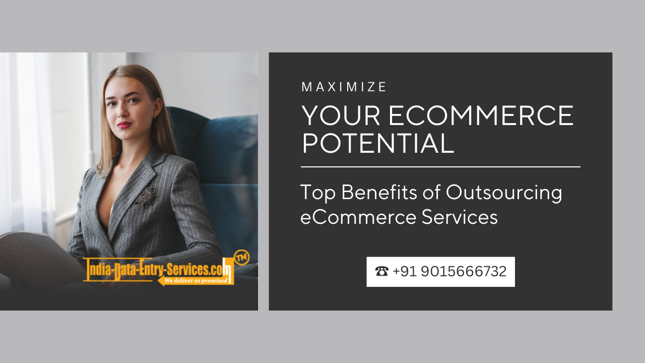 Maximize Your eCommerce Potential: Top Benefits of Outsourcing eCommerce Services